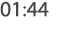 01:44