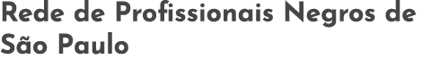 Rede de Profissionais Negros de S o Paulo