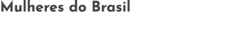 Mulheres do Brasil