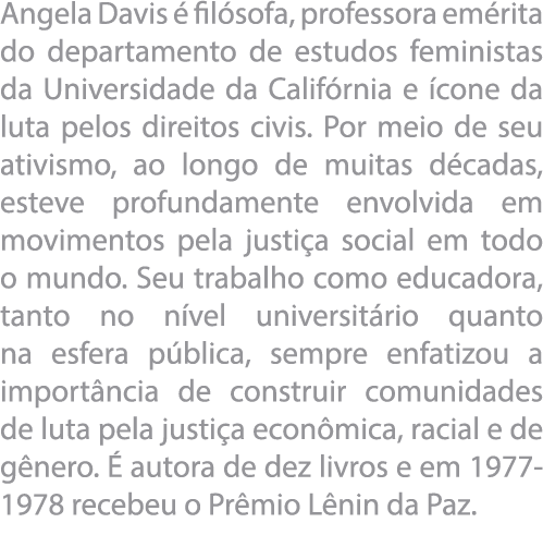 Angela Davis   fil sofa, professora em rita do departamento de estudos feministas da Universidade da Calif rnia e  co   
