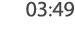 03:49