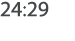 24:29