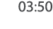 03:50