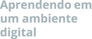 Aprendendo em um ambiente digital