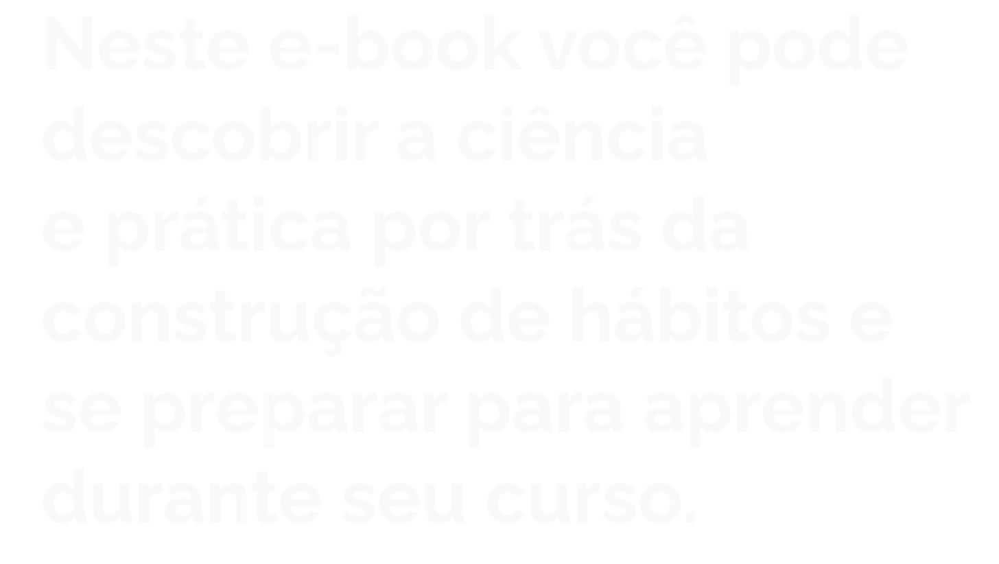 Neste e book voc pode descobrir a ci ncia e pr tica por tr s da constru  o de h bitos e se preparar para aprender du...